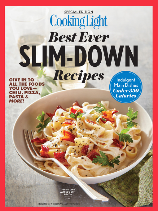 Title details for Cooking Light - Best Ever Slim Down Recipes by The Editors of Cooking Light - Available